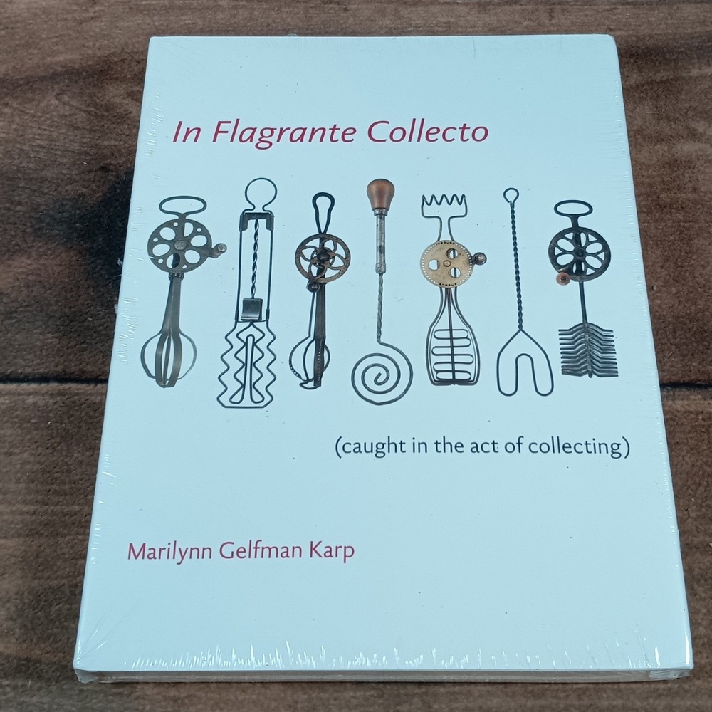 In Flagrante Collecto Caught in the Act of Collecting Marilynn Gelfman Karp Book
